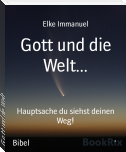 Gott und die Welt... Hauptsache du siehst deinen Weg!